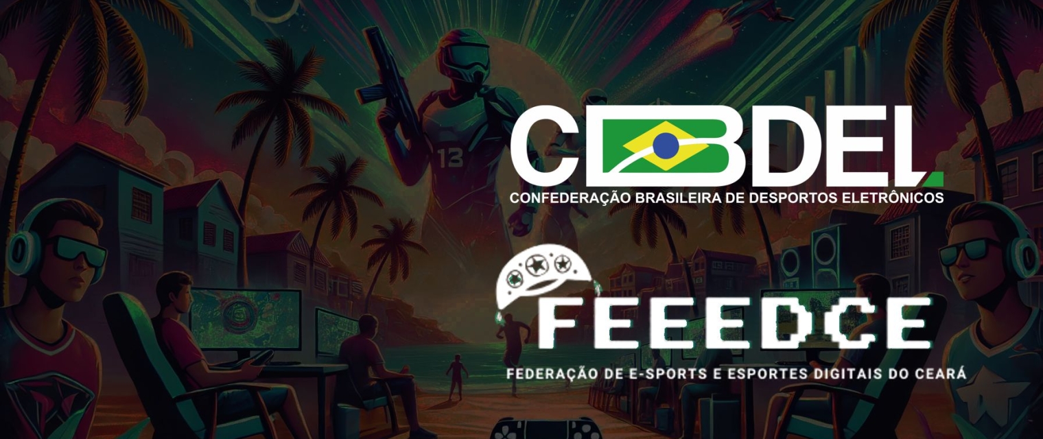 FEEEDCE: Nova Federação Chega para Fortalecer o Esporte Eletrônico no Ceará